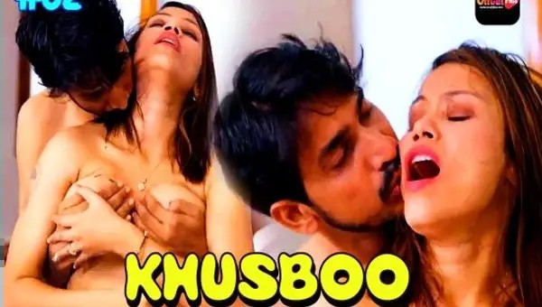 Khushboo 2024 S01 Ep02 Uncutplus UNRATED Hindi Hot Web Series